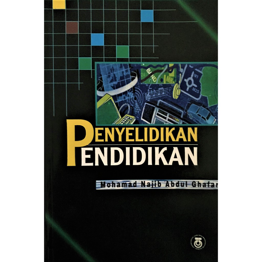 Penyelidikan Pendidikan | Mohamad Najib Abdul Ghafar (Buku Anda ...