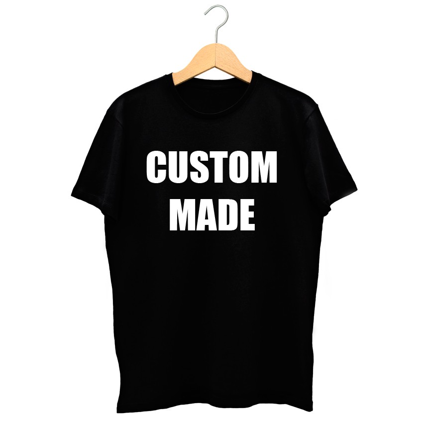 CUSTOM MADE T SHIRT WELCOME INBOX TO CUSTOM MADE YOUR DESIGN