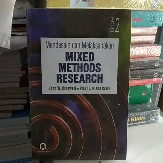 Designing And Implementing Mixed Methods Research John W Creswell