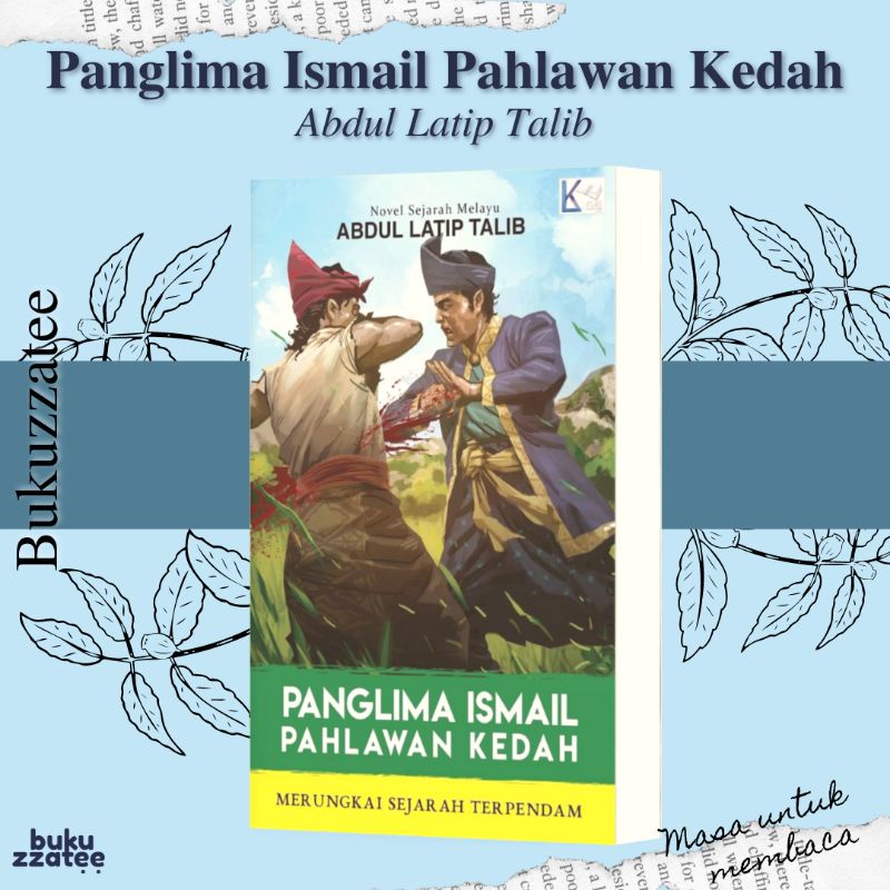 Panglima Ismail Pahlawan Kedah | Abdul Latip Talib | Novel Sejarah ...
