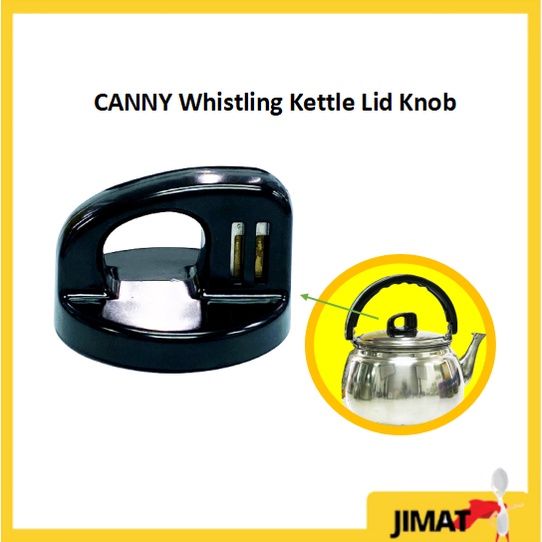 LT2023 CANNY Whistling Kettles Lid Knob Shopee Malaysia