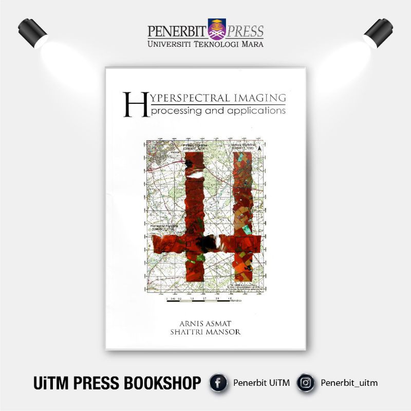 HYPERSPECTRAL IMAGING PROCESSING AND APPLICATIONS - Penerbit UITM ...