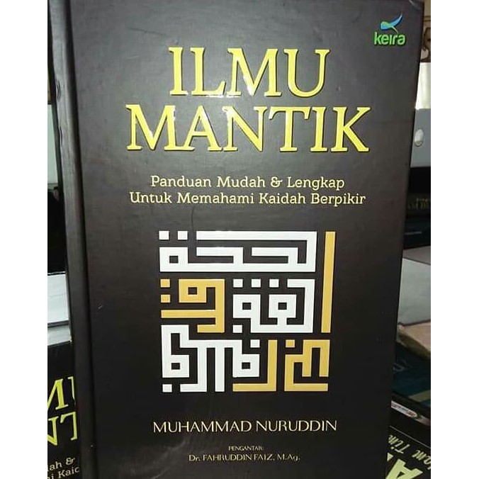 Ilmu Mantik Mantiq Panduan Mudah Dan Lengkap Memahami Kaidah Berfikir