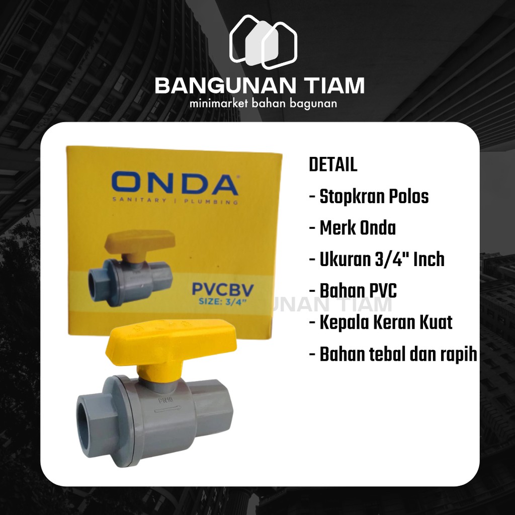 Stop ONDA PVC 3/4" Faucet STOPONDA PVC BALL VALVEThree Quarter Inch