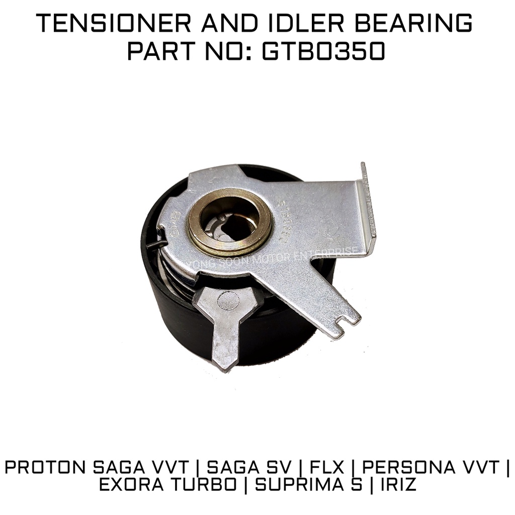 TIMING TENSIONER BEARING GTB0350 PROTON SAGA VVT, SAGA SV, FLX, PERSONA ...