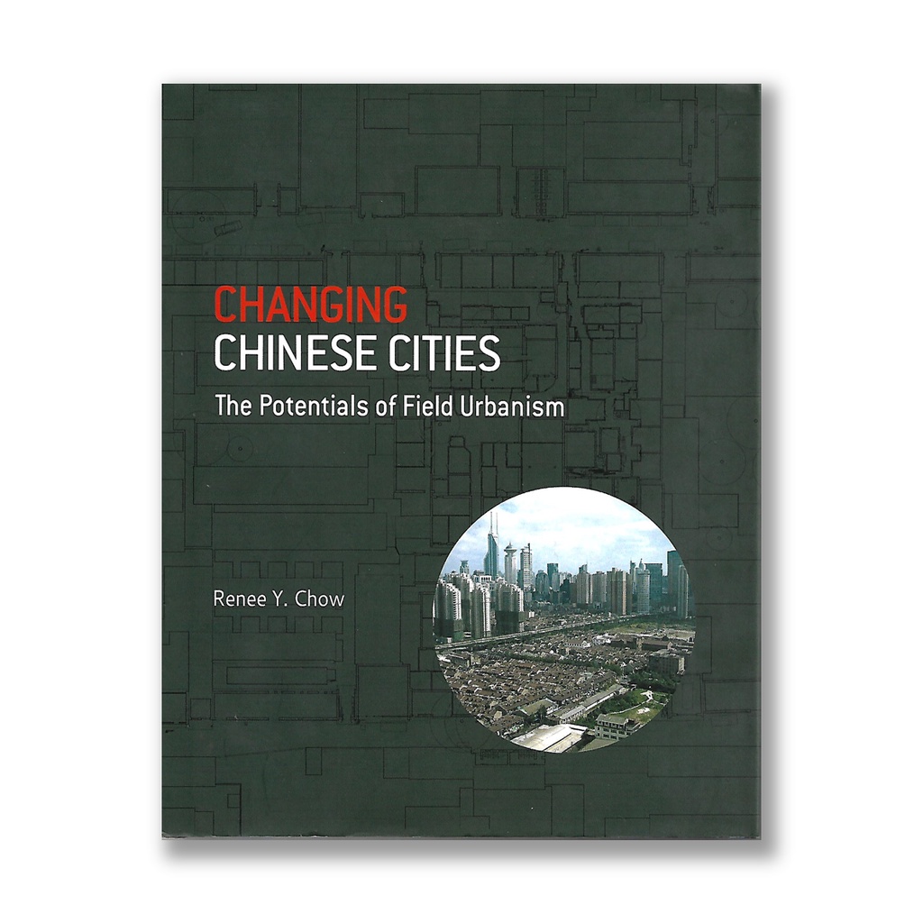 Changing Chinese Cities: The Potentials of Field Urbanism | Shopee Malaysia