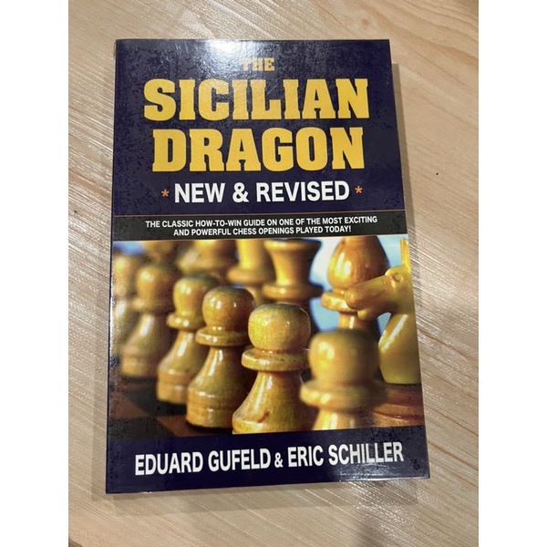 The Sicilian Dragon : The Classic How-To-Win Guide on One of the Most ...