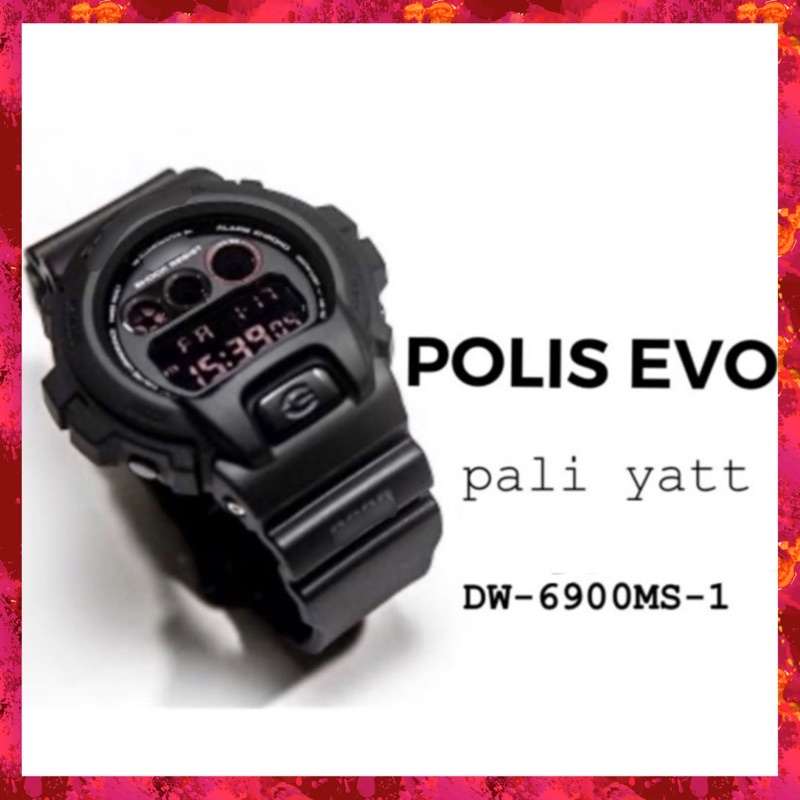 Dw6900 polis clearance evo