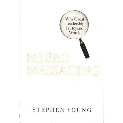 (BX) Micromessaging: Why Great Leadership Is Beyond Words (ISBN ...