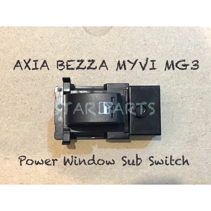 Axia Bezza Power Window Sub Switch Original MYVI MG3 single switch