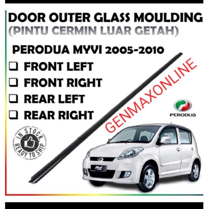 PERODUA DOOR GLASS MOULDING MYVI 20052010 OLD / MYVI LAGI BEST ICON