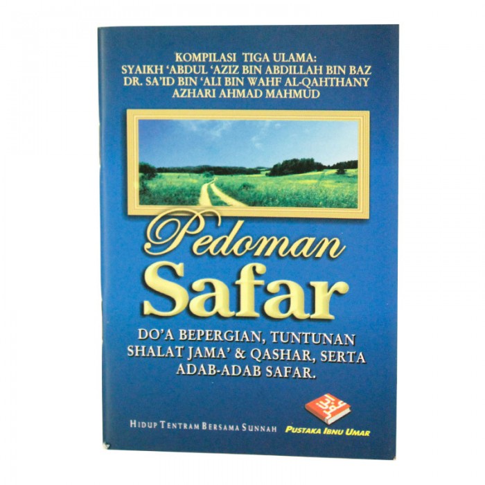 Pedoman Safar Oleh Syaikh ‘Abdul ‘Aziz Bin ‘Abdillah Bin Baz, DR. Sa’id ...