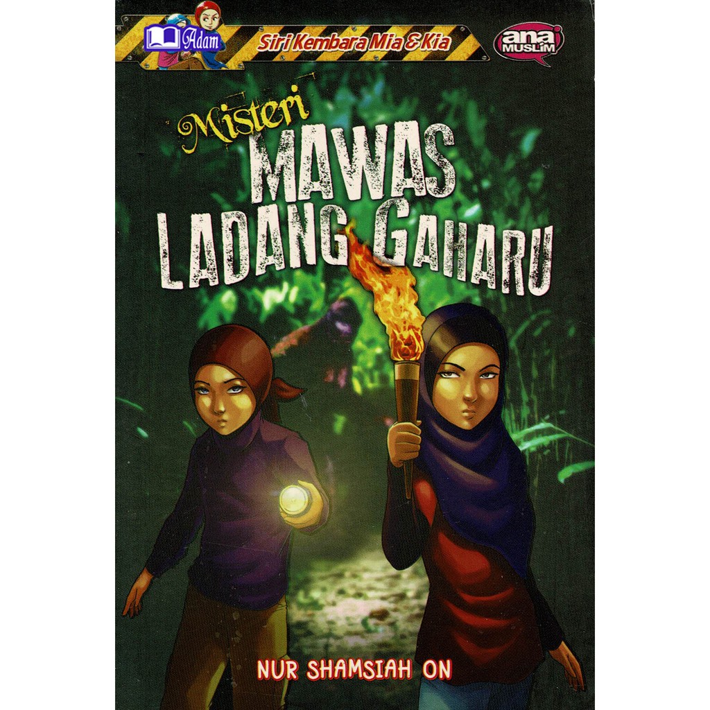 [ADM] ANA MUSLIM: SIRI KEMBARA MIA & KIA - MISTERI MAWAS LADANG GAHARU ...