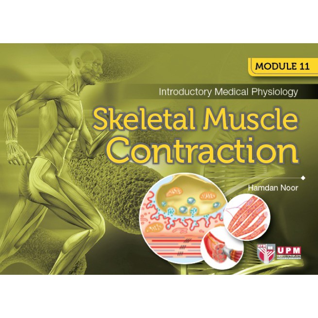 Module 11: Introductory Medical Physiology Skeletal Muscle Contraction ...