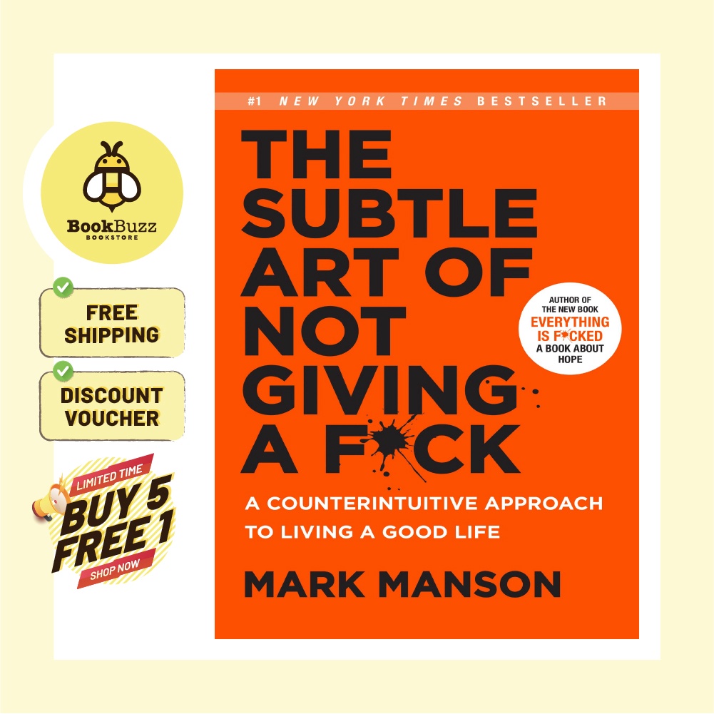 The Subtle Art of Not Giving a F*ck: A Counterintuitive Approach to ...