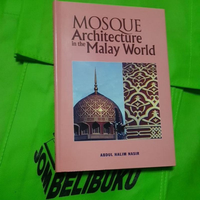 MOSQUE ARCHITECTURE IN THE MALAY WORLD (UKM PRESS) | Shopee Malaysia