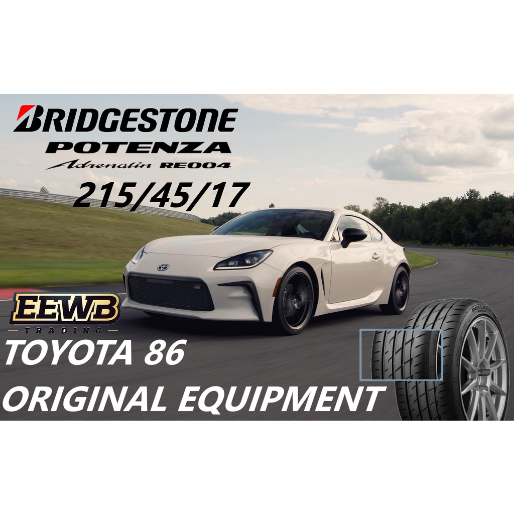 (POSTAGE) 215/45/17 TOYOTA 86 BRIDGESTONE POTENZA RE004 NEW CAR TIRES ...