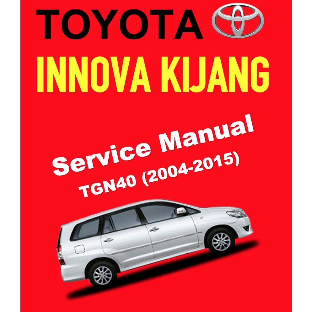 TOYOTA INNOVA/ KIJANG TG/AN40 (2004-2015) SERVICE WORKSHOP MANUAL ...