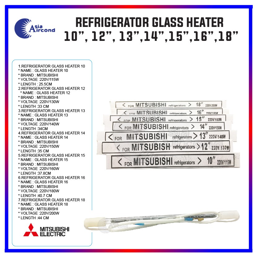 MITSUBISHI REFRIGERATOR GLASS HEATER 10", 12", 13", 14", 15", 16",18