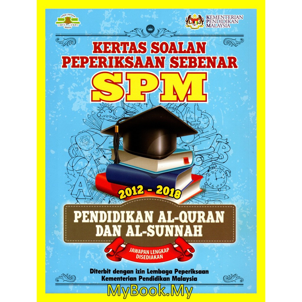 MyB Buku Latihan : Kertas Soalan Peperiksaan Sebenar SPM 2012-2018 - Al ...