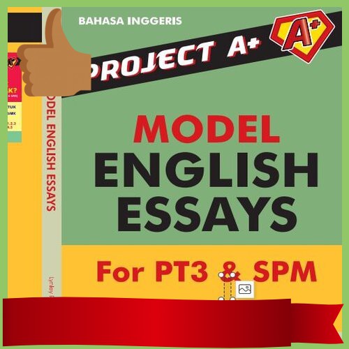 Project A Model English Essays For Pt3 Pmr And Spm Enhance Writing Skills New 2020 Edition 