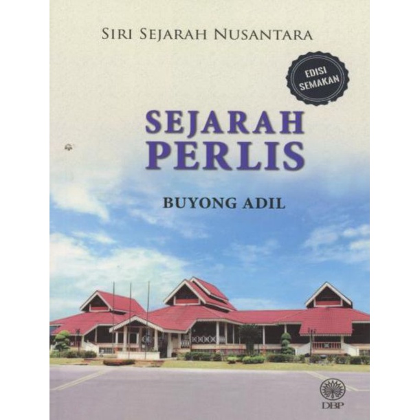 Dbp Siri Sejarah Nusantara Edisi Semakan Perlis Perak Kedah