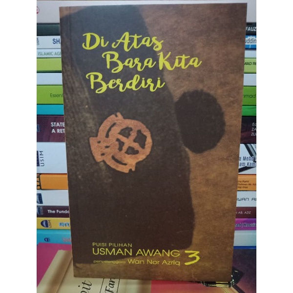 ZBH. Puisi Pilihan Usman Awang: Di Atas Bara Kita Berdiri. Usman Awang ...