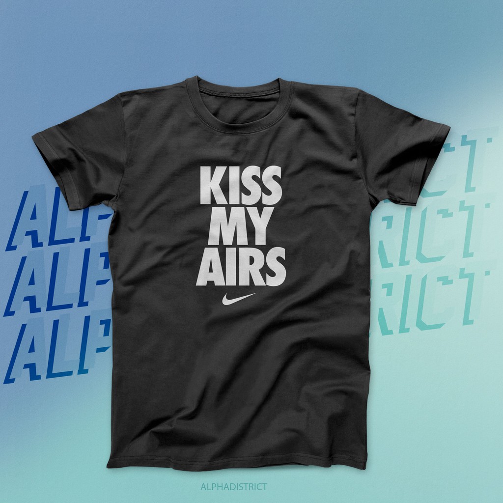 Kiss my airs shirt online