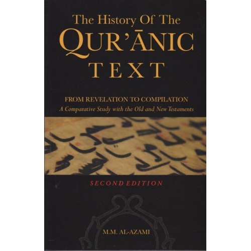 The History Of The Qur'anic Text : From Revelation To Compilation P/B ...