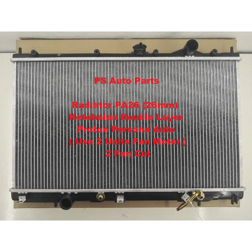 Radiator Proton Persona Elegance Auto 2 Fan Motor Tangki Air Kereta Ketebalan PA26 (26mm) Double