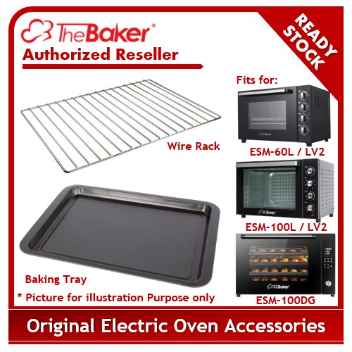 Original The Baker Baking Tray Wire Rack for Electric Oven ESM 60L ESM 60LV2 ESM 100LV2 ESM 60DG ESM 100DG Shopee Malaysia