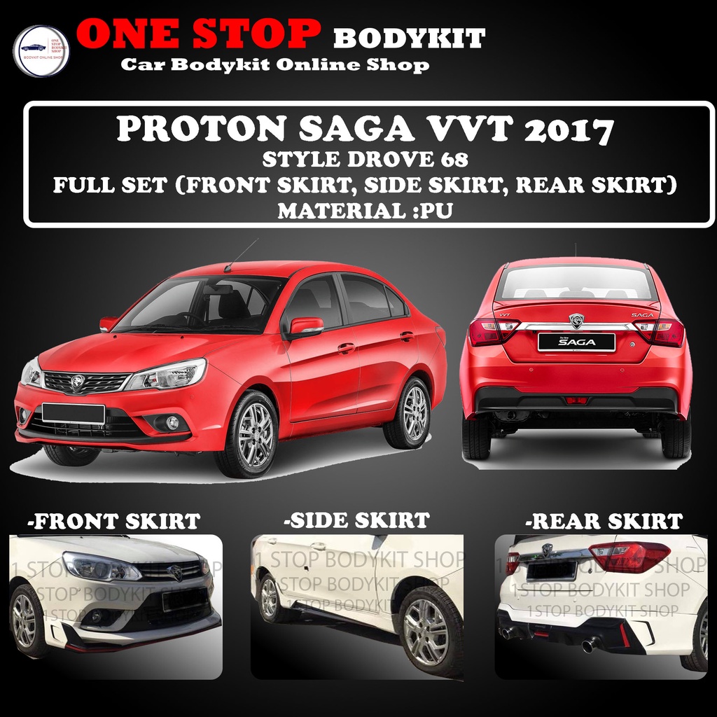 PROTON SAGA VVT 2017 DRIVE 68 FULL SET (FRONT SKIRT ,SIDE SKIRT ,REAR ...