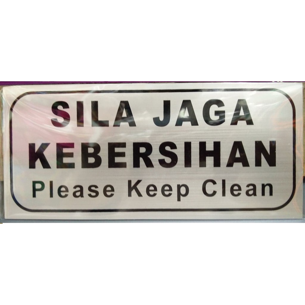 Sila Jaga Kebersihan Please Keep Clean Logo Steel Sign Board Ready