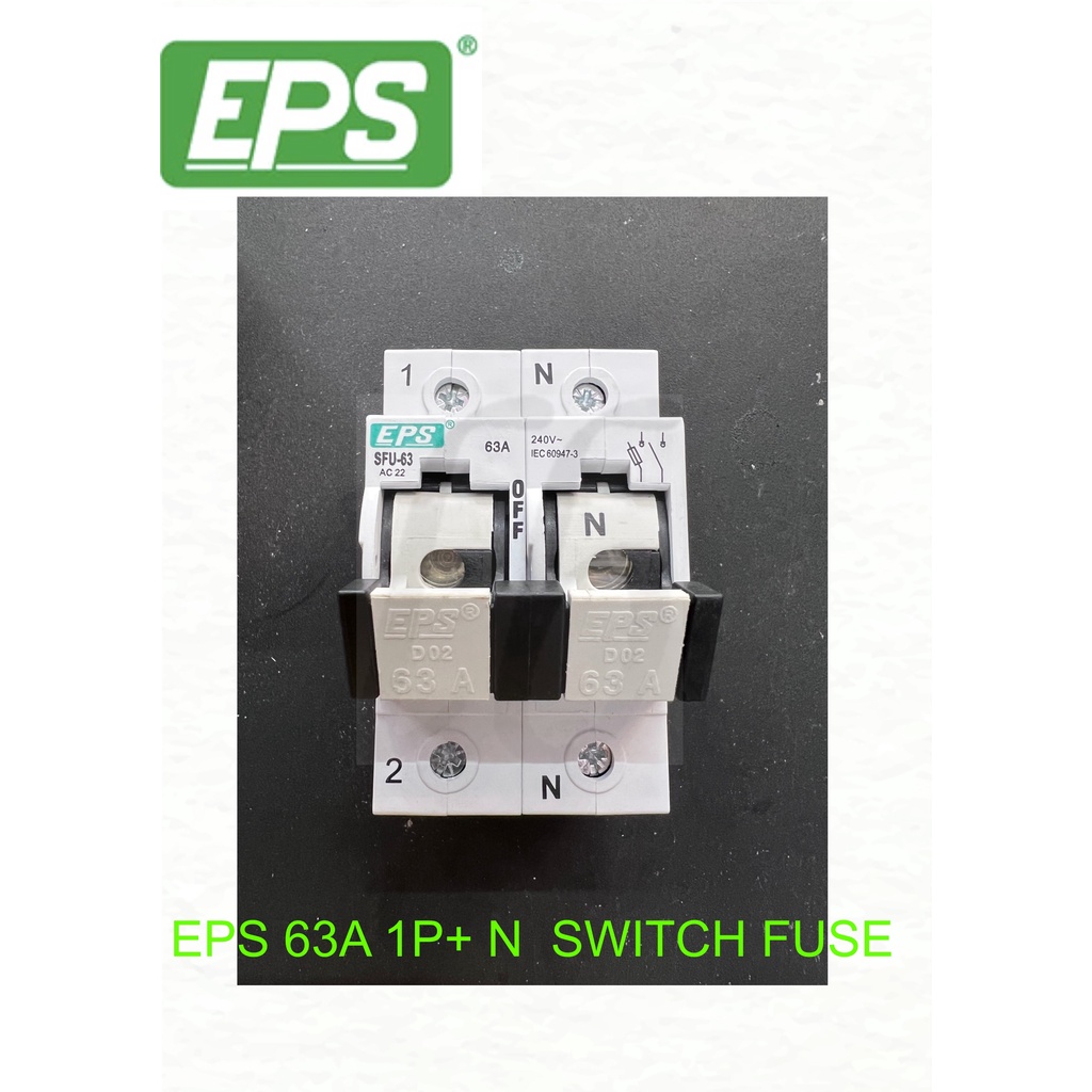 EPS 63A 1P+N SWITCH FUSE | Shopee Malaysia