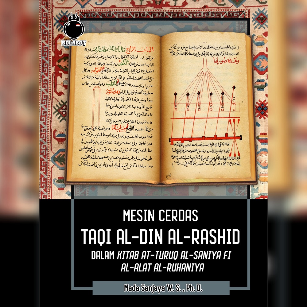 Smart Machine Taqi al-Din al-Rashid In The Book at-Turuq al-Saniya fi ...