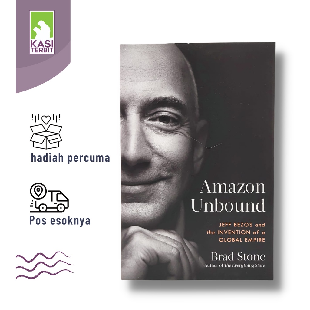 Amazon Unbound: Jeff Bezos and the Invention of a Global Empire - Brad ...