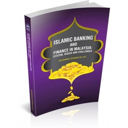 Islamic Banking And Finance In Malaysia: System, Issues And Challenges ...