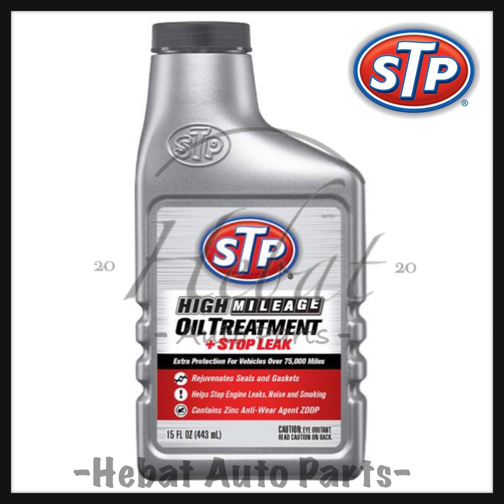 STP High Mileage Engine Oil Treatment + Stop Leak ( 443ML ) Shopee
