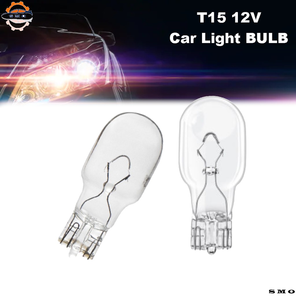 T15 12V Car Light Bulb Break Bulb Reverse Bulb T15 Brake Light Lampu