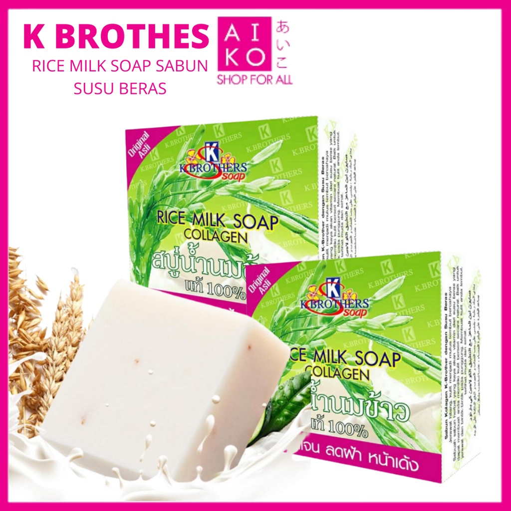 (AIKO)K BROTHERS RICE MILK SOAP / SABUN SUSU BERAS 1PCS Shopee Malaysia