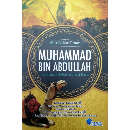 Muhammad bin Abdullah - Perjalanan Hidup Seorang Rasul - Abu Bakar Omar ...