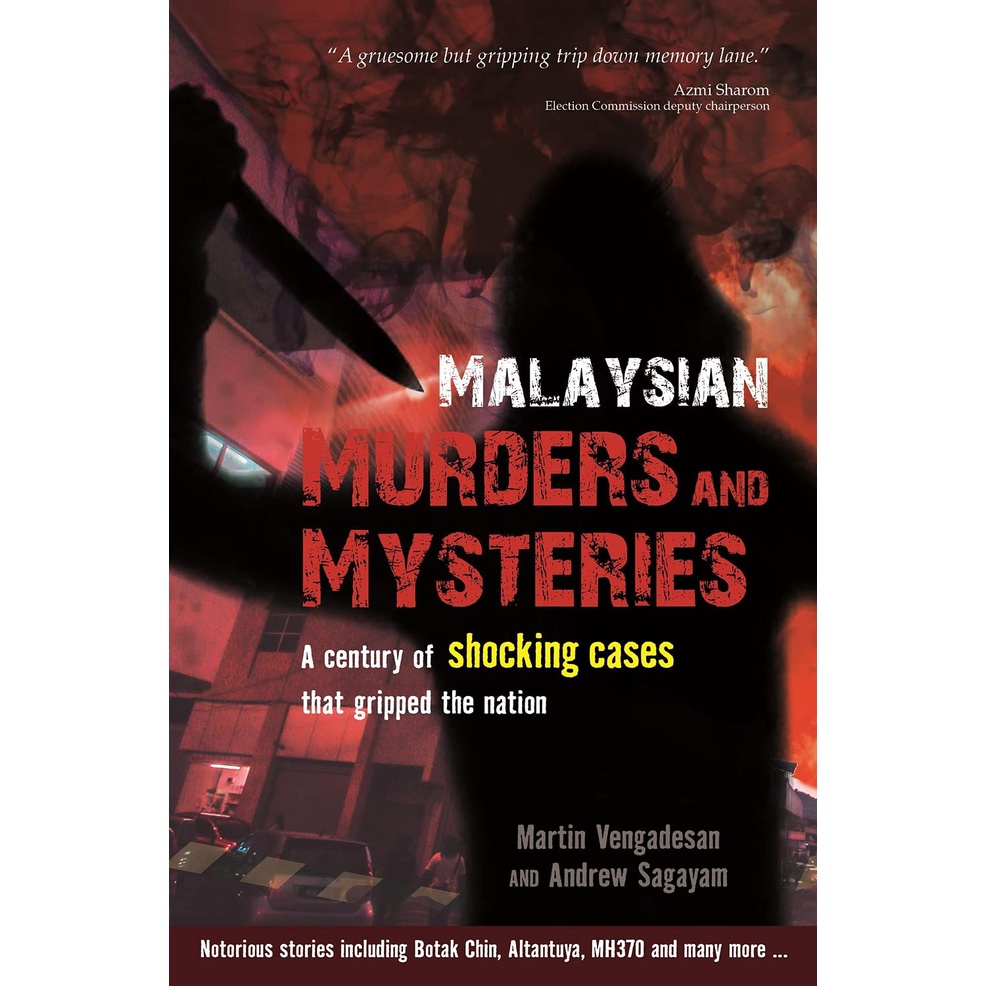 Malaysian Murders and Mysteries: A Century of Shocking Cases That ...