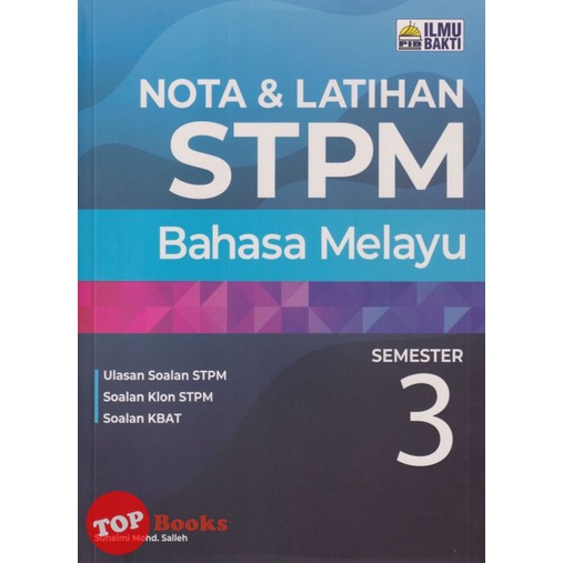 [TOPBOOKS Ilmu Bakti] Nota & Latihan STPM Bahasa Melayu Semester 3 ...