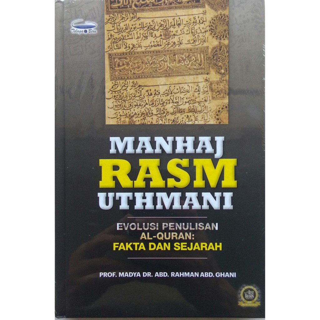 Manhaj Rasm Uthmani ; Evolusi Penulisan Al Quran: Fakta Dan Sejarah ...