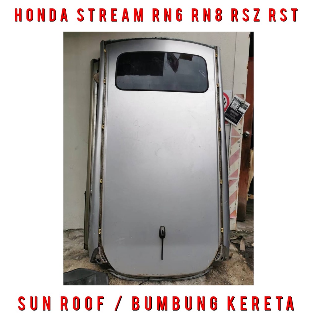 Honda Stream RN6 RN8 Sun Roof / Sunroof / Bumbung Kereta Shopee Malaysia