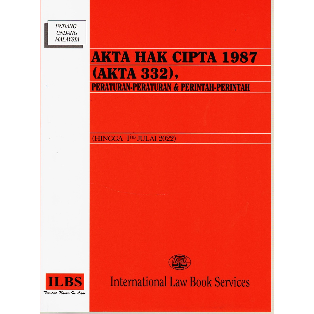 AKTA HAK CIPTA [AKTA 332] - PERATURAN-PERATURAN & PERINTAH-PERINTAH ...