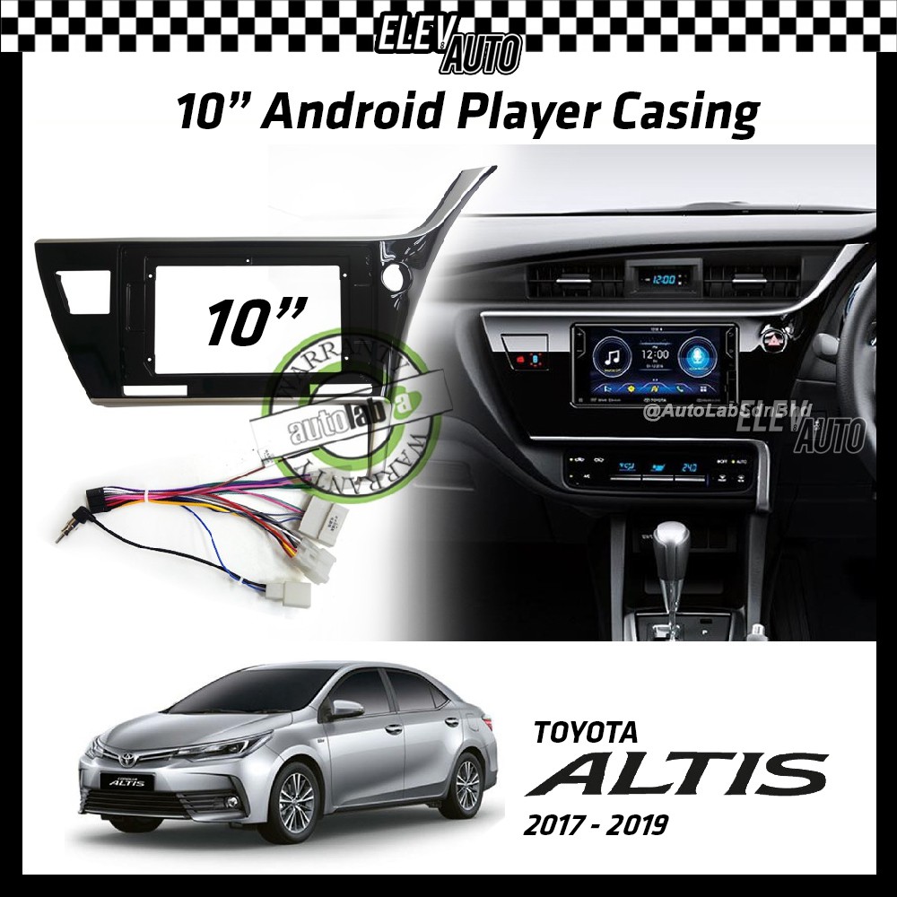 Toyota Altis 2017-2019 Android Player Casing 10
