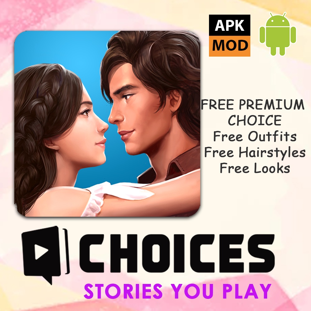 𝑨𝑵𝑫𝑹𝑶𝑰𝑫 Choices: Stories You Play MOD APK MOD APK 𝑷𝒓𝒆𝒎𝒊𝒖𝒎 𝑪𝒉𝒐𝒊𝒄𝒆𝒔