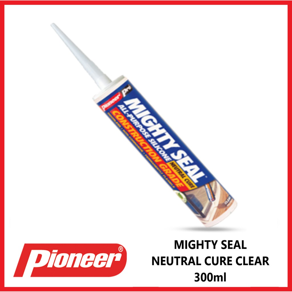 Pioneer Mighty Seal Neutral Cure Clear 300ml Shopee Malaysia