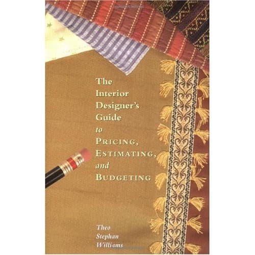 The Interior Designers Guide to Pricing Estimating and Budgeting ...